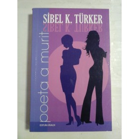    Poeta a murit   -  Sibel  TURKER  